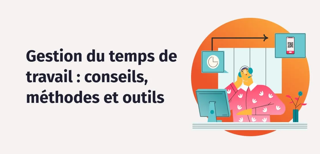 Comment réduire son temps de travail : 7 méthodes concrètes pour gagner des heures chaque semaine